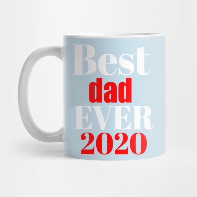 Best dad ever 2020 by Abdo Shop